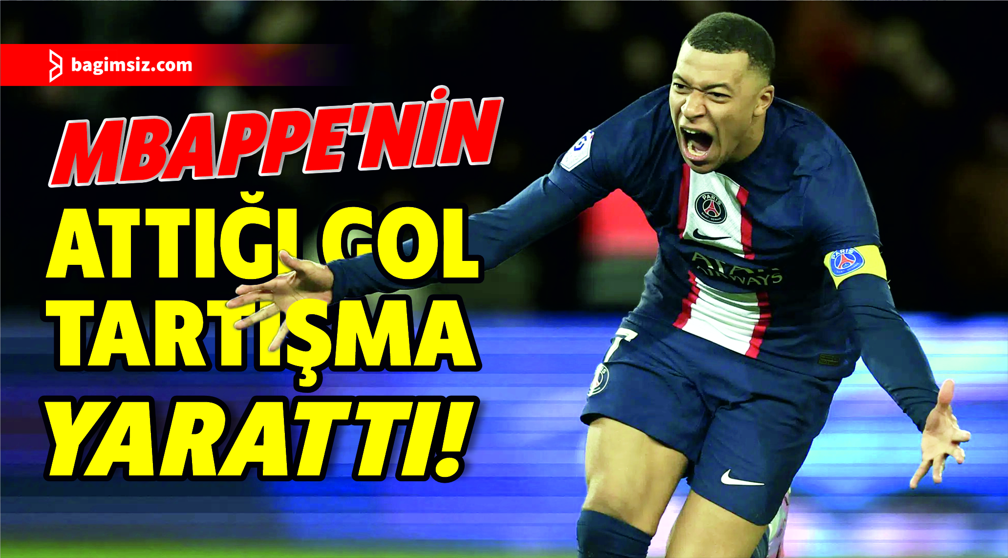 Kylian Mbappe'nin Lorient'e attığı gol tartışma yarattı