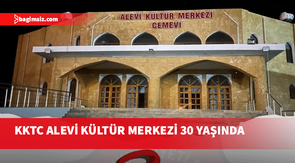 KKTC Alevi Kültür Merkezi 30 yaşında…Merkez'in 30. yaşı etkinliklerle kutlanacak