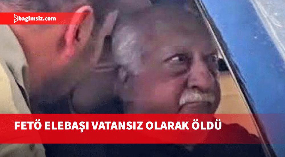 MSB: FETÖ elebaşı vatansız olarak öldü