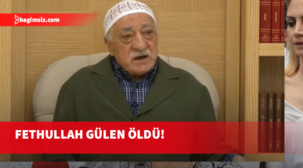 Gülen'e yakın site duyurdu: FETÖ lideri Fethullah Gülen öldü