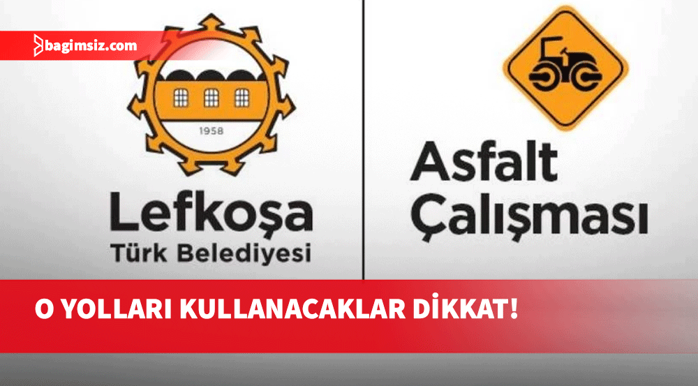 Lefkoşa'da kazı yapılan alanlarda kalıcı asfaltlama çalışmaları başlıyor