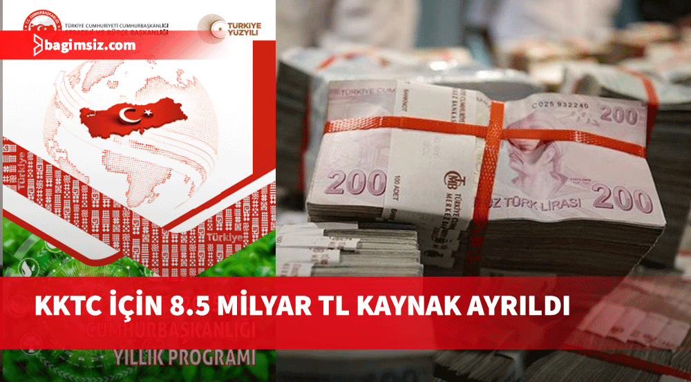 Türkiye’den KKTC’ye 12.5 milyar TL kaynak!