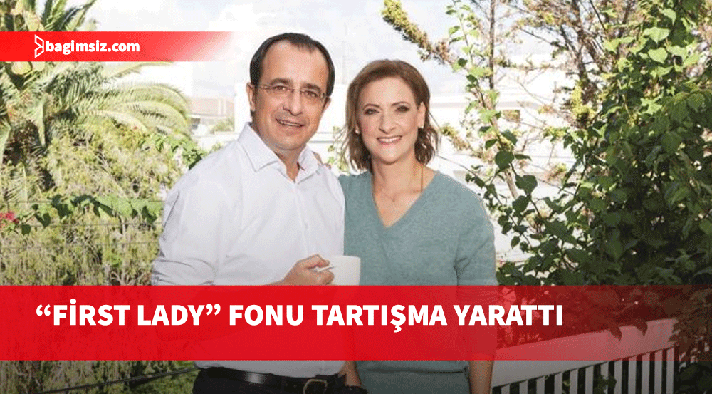 Güney Kıbrıs’ta “First Lady”nin fonu tartışılıyor