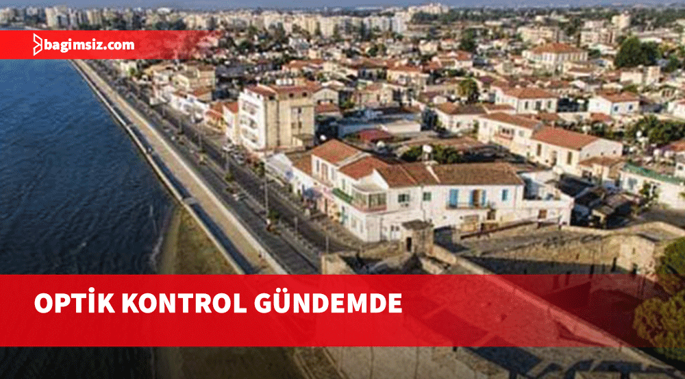 Kıbrıs Türk taşınmazlarının optik kontrolü gündemde