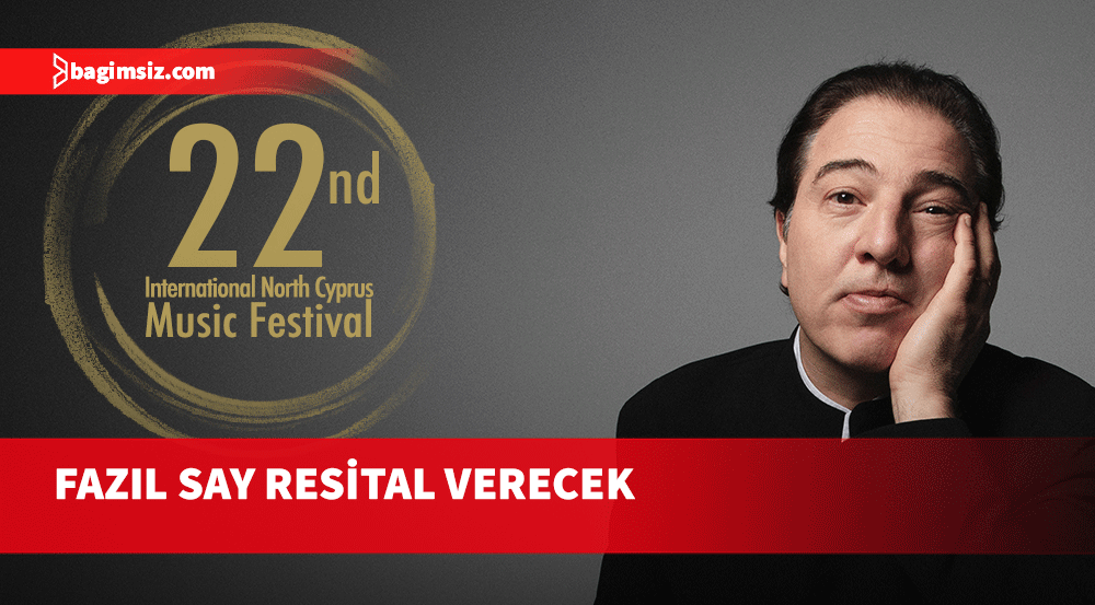 Kuzey Kıbrıs Müzik Festivali’nde yarın Fazıl Say resital verecek