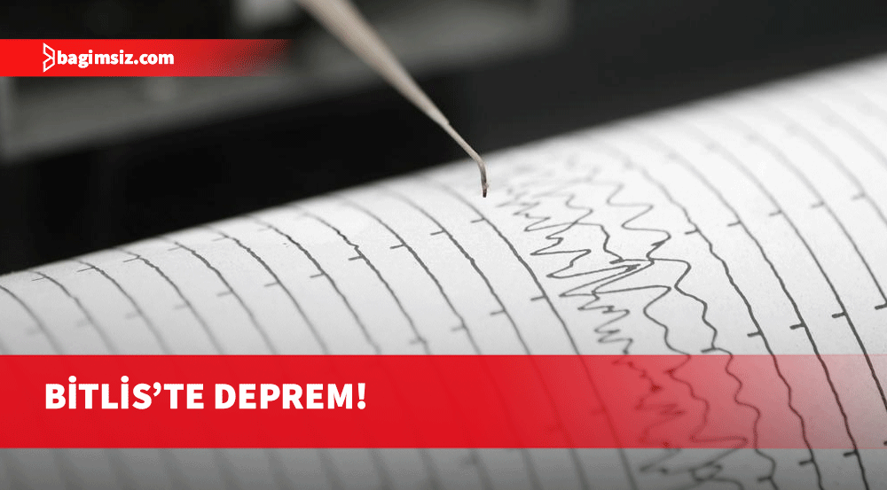 Bitlis'te 4,3 büyüklüğünde deprem