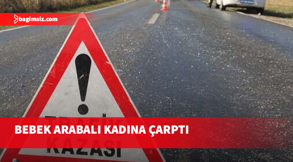 Alkollü sürücü Kemal Özipek bebek arabalı kadına çarptı