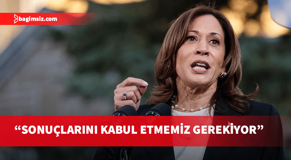 Harris: Bu seçimlerin sonuçlarını kabul etmemiz gerekiyor