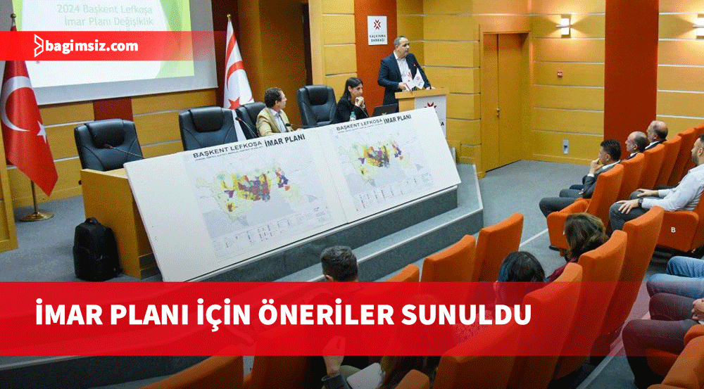 Başkent Lefkoşa İmar Planı değişiklik önerileri Birleşik Kurula sunuldu