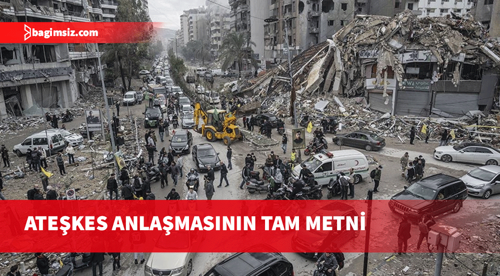 Lübnan ile İsrail arasında varılan ateşkes anlaşmasının tam metni...