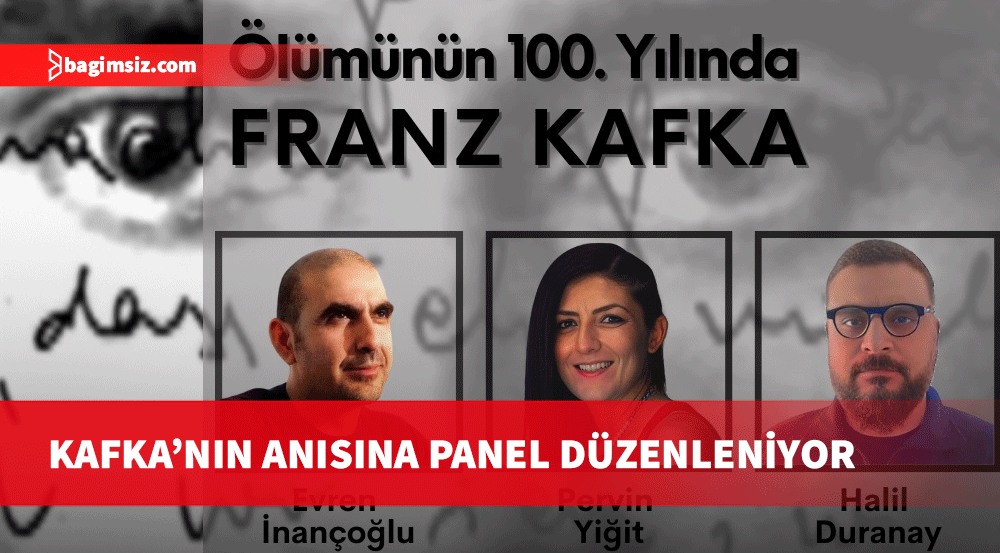 Franz Kafka’nın 100. ölüm yıl dönümü anısına panel düzenleniyor