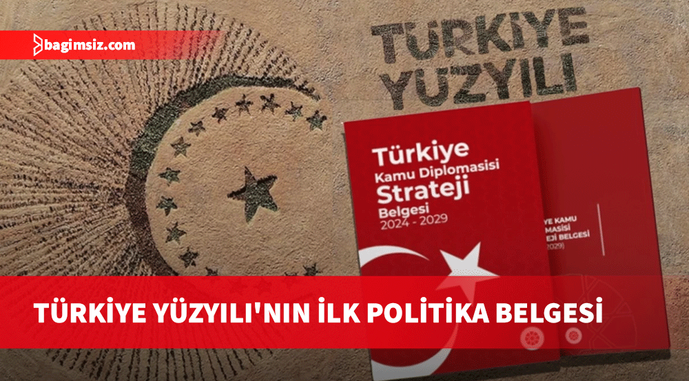 5 yıllık "Türkiye Kamu Diplomasisi Strateji Belgesi" yayımlandı