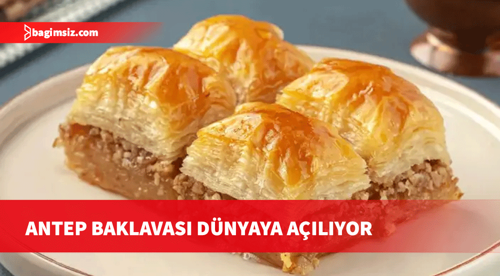 Gaziantep'le meşhur olan baklava ABD'den sonra Kanada pazarına da giriş yaptı