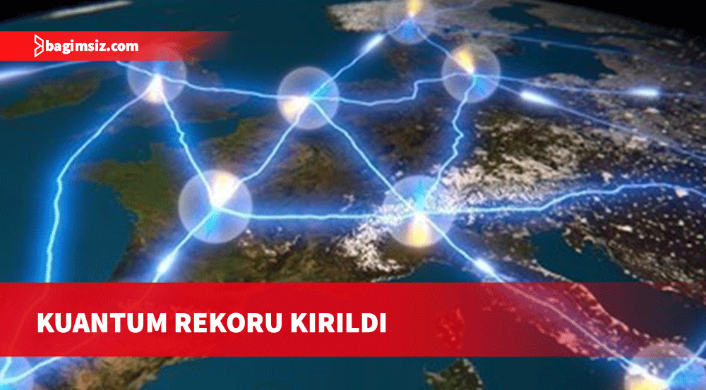 Çin ile Güney Afrika arasında kuantum iletişim rekoru kırıldı