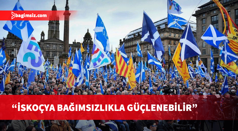 İskoçya’nın bağımsızlığı ekonomik ve siyasi kazanımlar getirebilir
