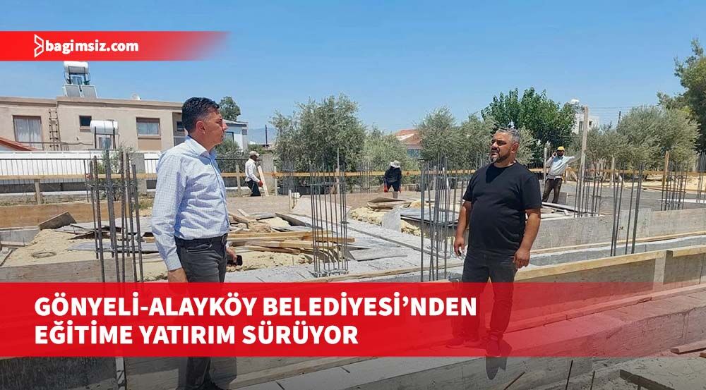 Gönyeli-Alayköy Belediyesi’nden eğitime yatırım sürüyor