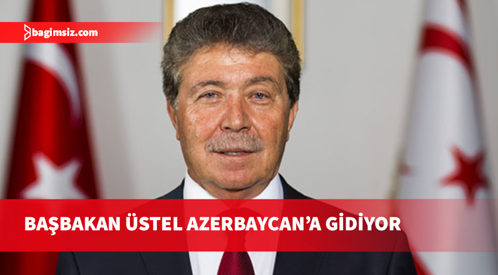 Başbakan Ünal Üstel, TDT toplantısı için Azerbaycan’a gidiyor