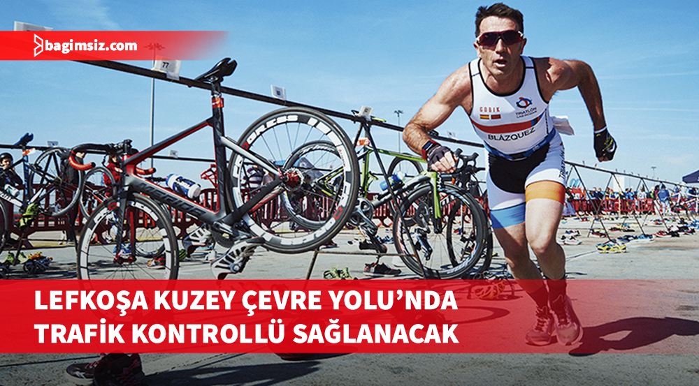 Duatlon yarışmaları nedeniyle pazar günü Lefkoşa Kuzey Çevre Yolu'nda trafik kontrollü sağlanacak