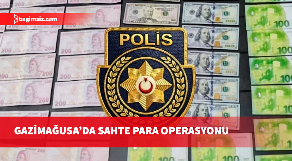 Gazimağusa Serbest Liman'da sahte para operasyonu: 4 tutuklu