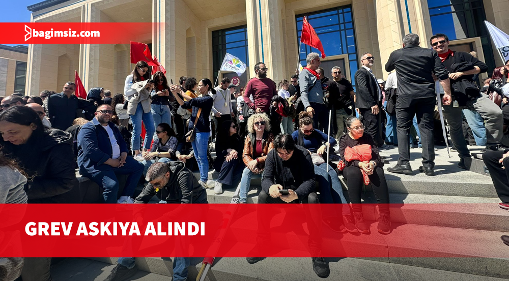 Sendikalar grevi askıya aldı