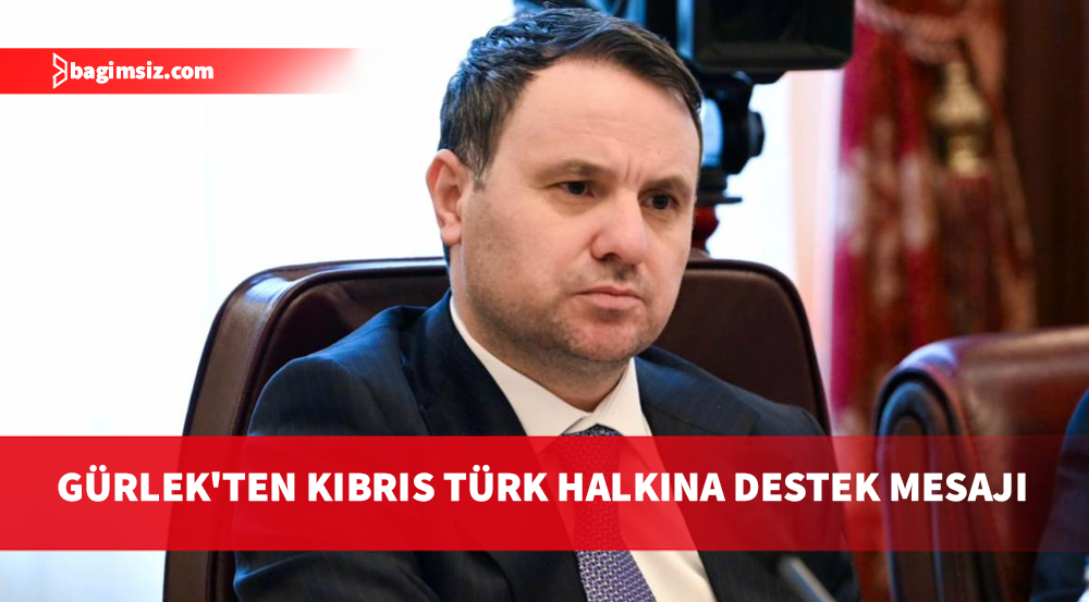 Gürlek: Kıbrıs Türk halkının mücadelesine verdiğimiz destek ortak değerlerimizin yansımasıdır
