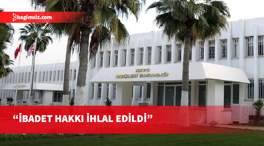 Dışişleri Bakanlığı, Hala Sultan Tekkesi ziyaretinin engellenmesini protesto etti