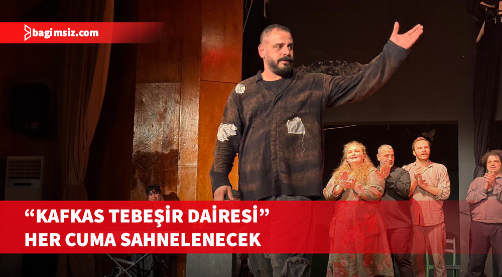 Kıbrıs Türk Devlet Tiyatroları "Kafkas Tebeşir Dairesi" oyununu sahneledi