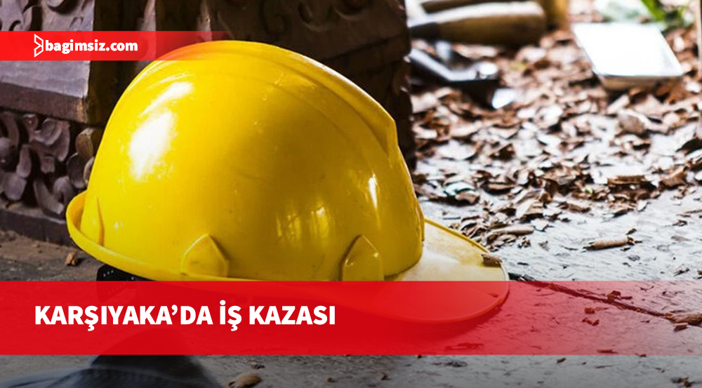 Karşıyaka’da iş kazası: Testereyle parmağını kesti