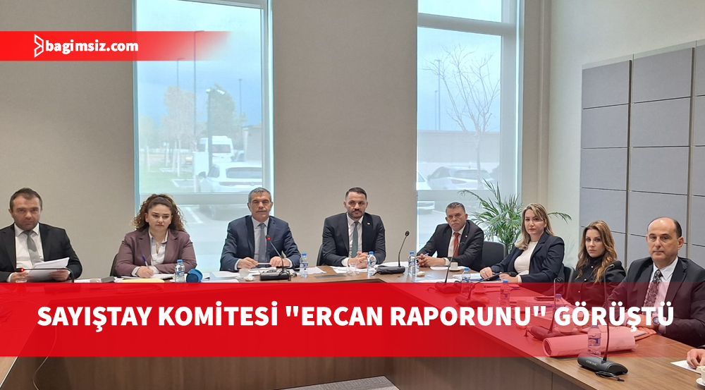Cumhuriyet Meclisi Sayıştay Komitesi, Ercan’a ilişkin Sayıştay denetim raporunu ele aldı