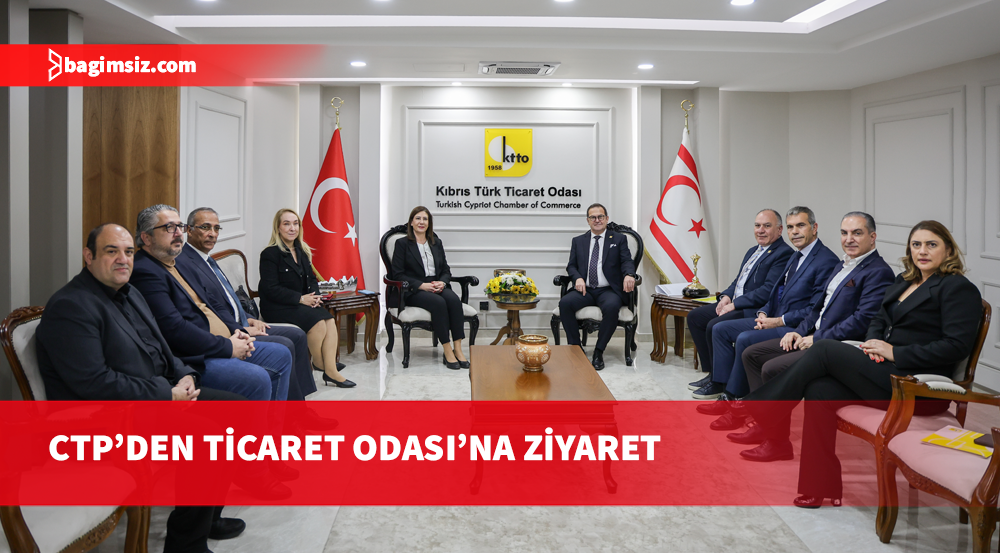 CTP, Kıbrıs Türk Ticaret Odası’nı ziyaret etti