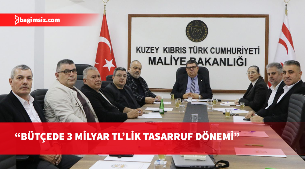 Berova açıkladı: Bütçede 3 milyar TL’lik tasarruf dönemi başlıyor