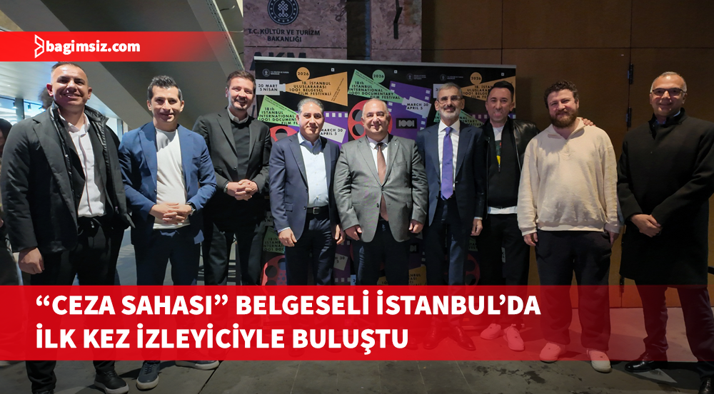 "Ceza Sahası" belgeselinin Türkiye’deki ilk gösterimi İstanbul’da yapıldı