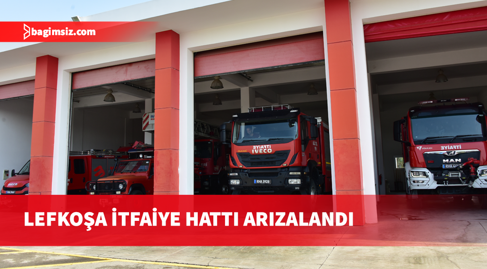Lefkoşa itfaiyesinin "199 İtfaiye İhbar Hattı" arızalandı
