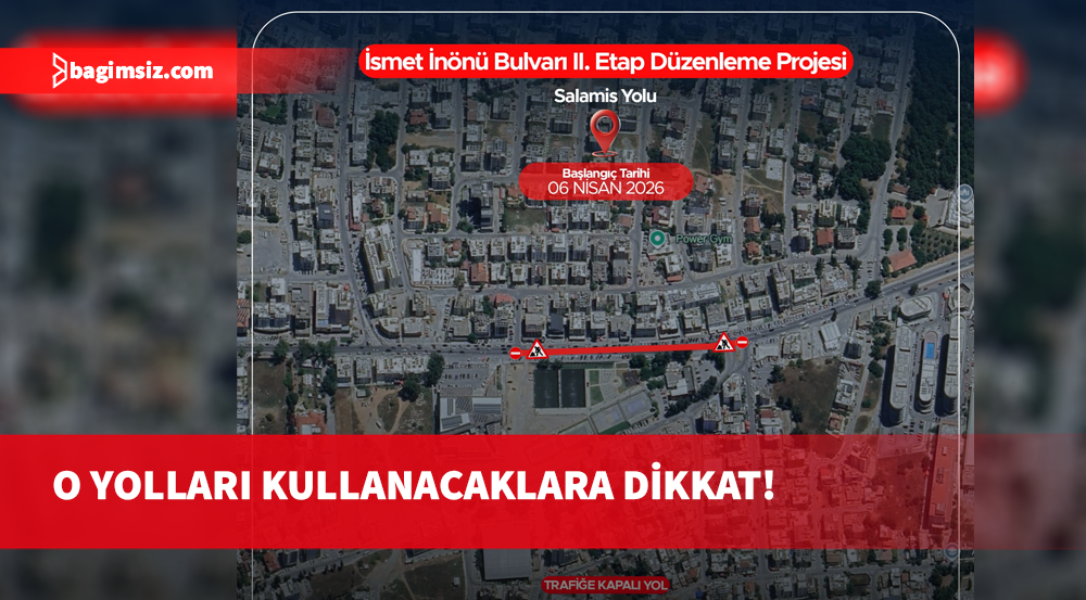 Sakarya Kavşağı ile Molto AVM arasındaki güzergâh bugün trafik akışına kapalı