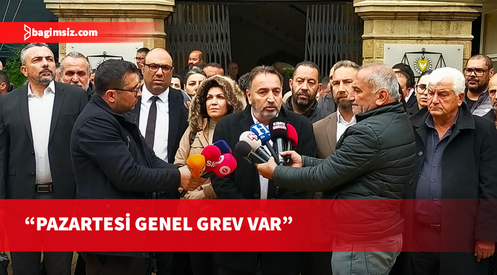 Atan: Pazartesi genel grev var!