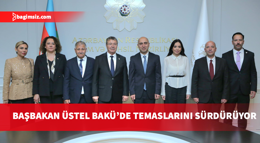 Başbakan Üstel Bakü’de üç bakanla görüştü: Ekonomi, eğitim ve çalışma hayatında iş birliği