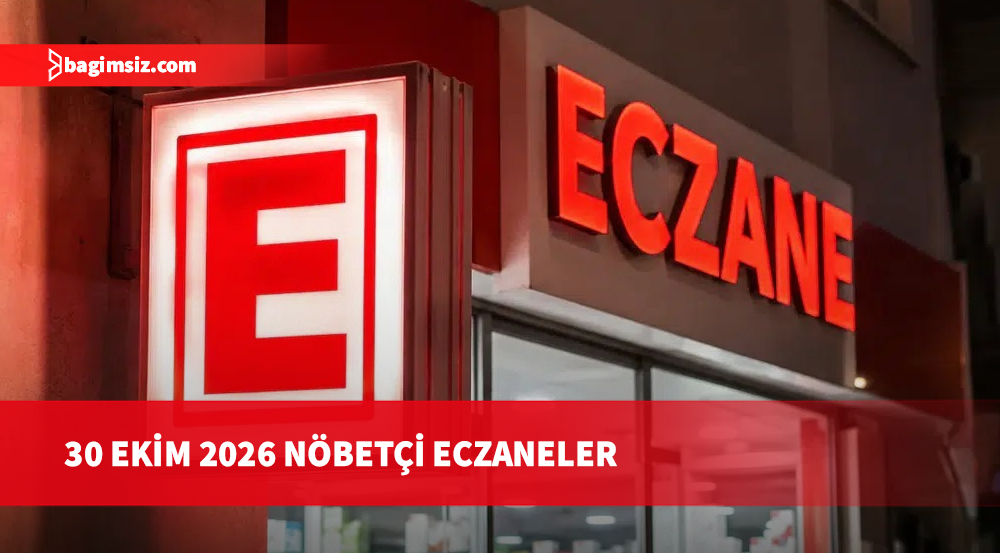30 Ekim 2026 Nöbetçi Eczaneler