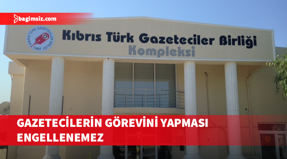KTGB: Gazetecilik suç değildir. Haber yapmak engellenemez