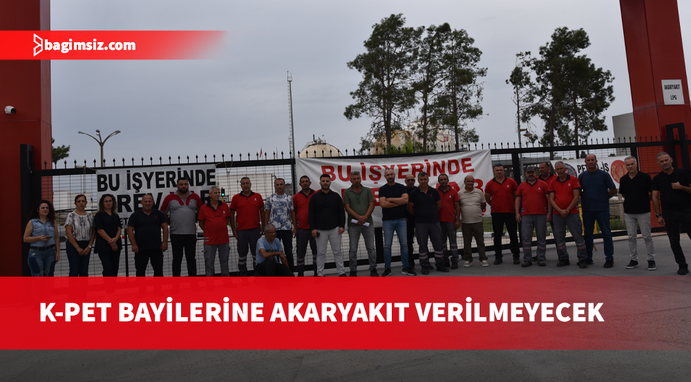 Petrol İşçileri Sendikası Kalecik Dolum Tesisleri’nde süresiz grev başlattı