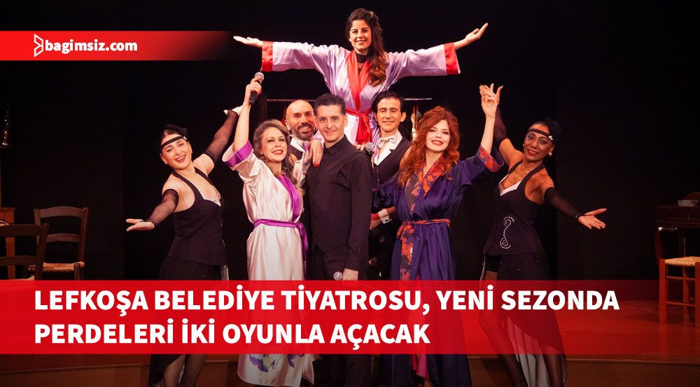 Lefkoşa Belediye Tiyatrosu, yeni sezonda perdeleri “Bir İhtimal Kabare” ve “Yanlışlık” oyunlarıyla açacak