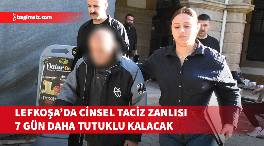 Lefkoşa’da cinsel taciz suçundan tutuklanan zanlı yeniden mahkemeye çıkarıldı