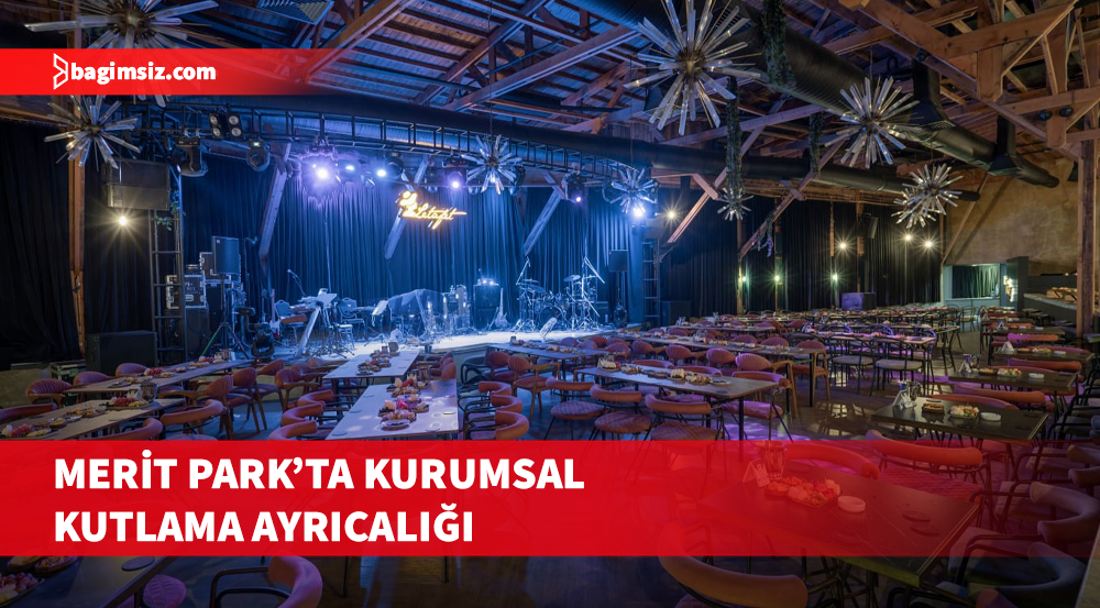 Kurumsal ve grup kutlamalarının ayrıcalıklı adresi: Merit Park Hotel...