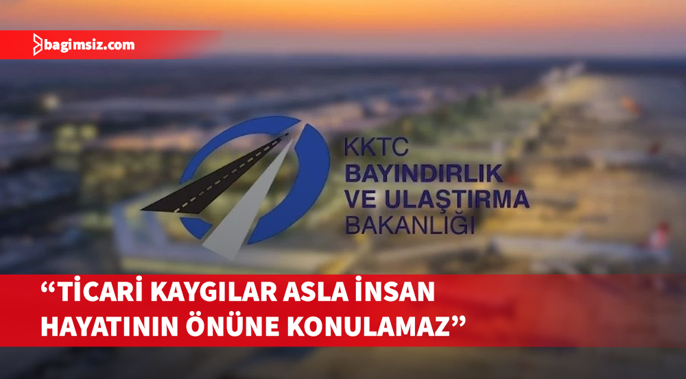 Ulaştırma Bakanlığı: Uçuş emniyeti söz konusu olduğunda ticari kaygılar asla insan hayatının önüne konulamaz