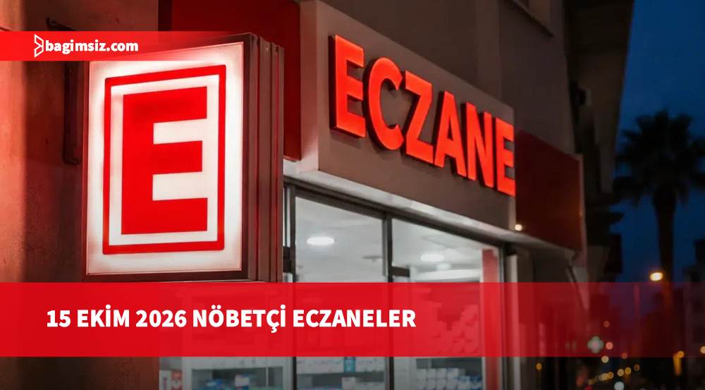 15 Ekim 2026 Nöbetçi Eczaneler