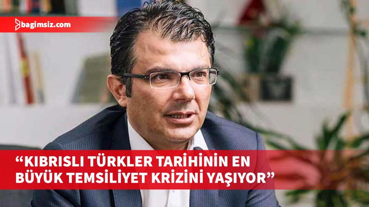 Akansoy: Kıbrıslı Türkler temsil edilmiyor