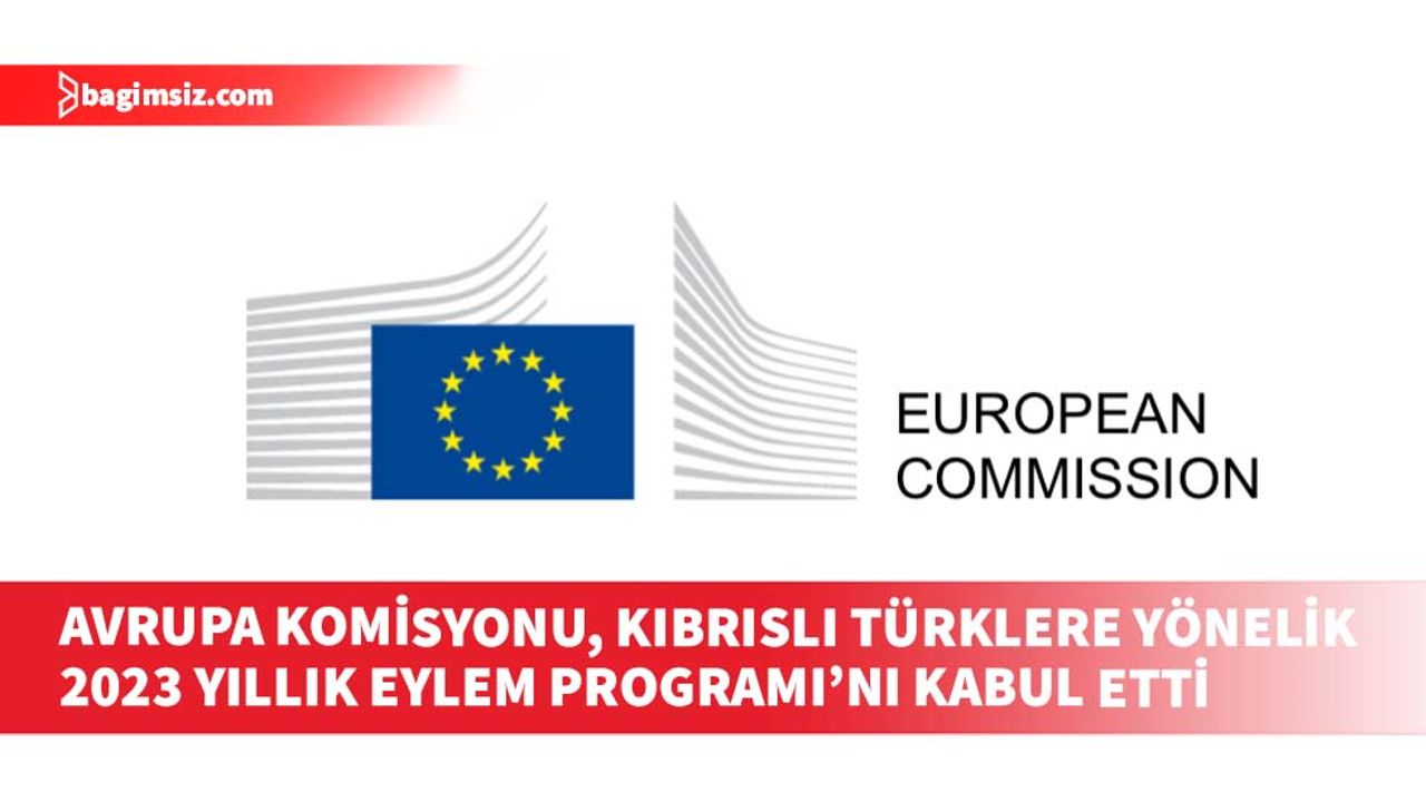 Avrupa Komisyonu, Kıbrıs Türk toplumuna 31.7 Milyon Euro tahsis eden 2023 Yıllık Eylem Programını kabul etti