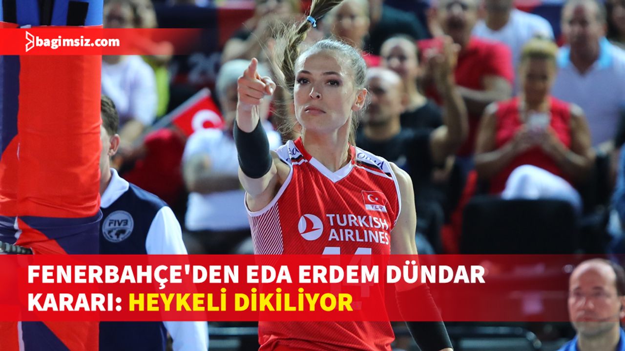 Ali Koç, Türkiye ile Fenerbahçe Opet'in kaptanı milli voleybolcu Eda Erdem Dündar'ın heykelinin dikileceğini söyledi