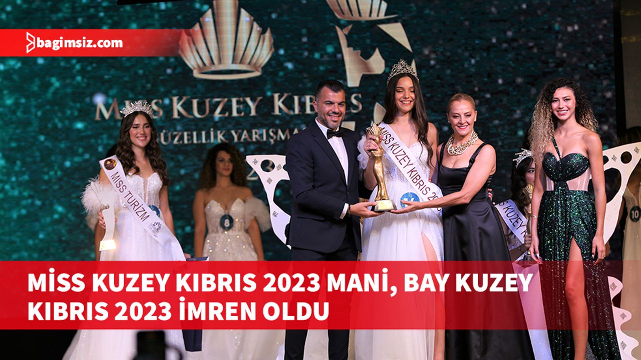 Miss Kuzey Kıbrıs 2023 Mani, Bay Kuzey Kıbrıs 2023 İmren oldu