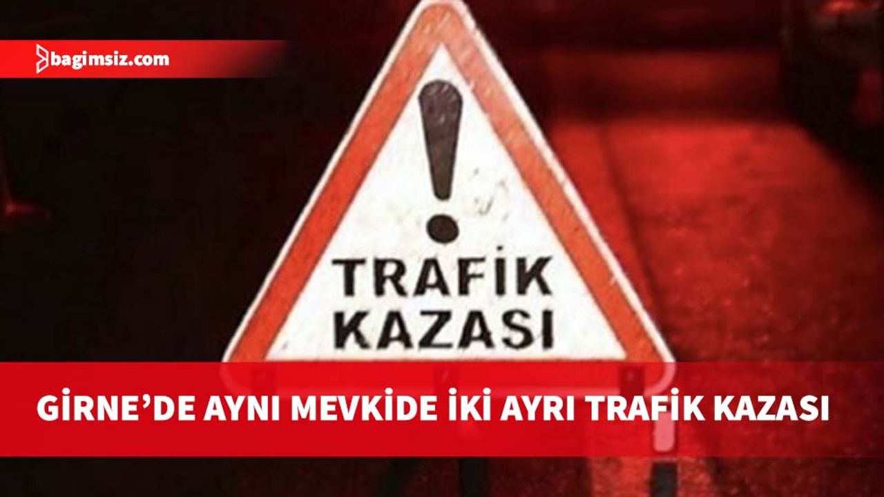 Girne’de  iki ayrı trafik kazası… 1 tutuklu