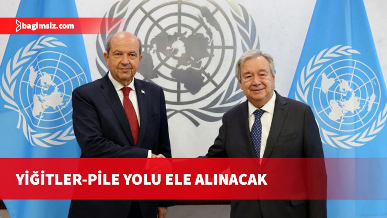 Cumhurbaşkanı Tatar bugün BM Genel Sekreteri Guterres ile telefon görüşmesi yapacak